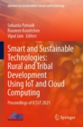 Smart and Sustainable Technologies: Rural and Tribal Development Using IoT and Cloud Computing : Proceedings of ICSST 2021 - Book