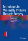 Techniques in Minimally Invasive Thoracic Surgery - Book