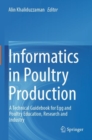 Informatics in Poultry Production : A Technical Guidebook for Egg and Poultry Education, Research and Industry - Book