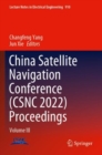 China Satellite Navigation Conference (CSNC 2022) Proceedings : Volume III - Book