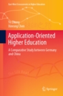 Application-Oriented Higher Education : A Comparative Study between Germany and China - eBook