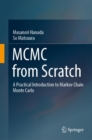 MCMC from Scratch : A Practical Introduction to Markov Chain Monte Carlo - eBook