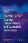 Thermal Barrier Coatings: Failure Theory and Evaluation Technology - Book