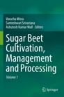 Sugar Beet Cultivation, Management and Processing - Book
