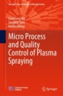 Micro Process and Quality Control of Plasma Spraying - Book