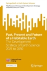 Past, Present and Future of a Habitable Earth : The Development Strategy of Earth Science 2021 to 2030 - eBook