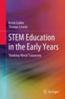 STEM Education in the Early Years : Thinking About Tomorrow - Book