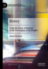 Money : From the Power of Finance to the Sovereignty of the Peoples - eBook