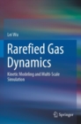 Rarefied Gas Dynamics : Kinetic Modeling and Multi-Scale Simulation - Book
