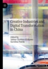 Creative Industries and Digital Transformation in China - Book