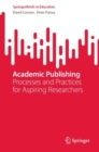 Academic Publishing : Processes and Practices for Aspiring Researchers - eBook