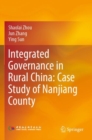 Integrated Governance in Rural China: Case Study of Nanjiang County - Book