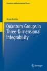 Quantum Groups in Three-Dimensional Integrability - Book