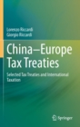 China-Europe Tax Treaties : Selected Tax Treaties and International Taxation - Book