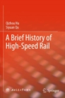A Brief History of High-Speed Rail - Book