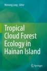 Tropical Cloud Forest Ecology in Hainan Island - Book