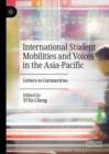 International Student Mobilities and Voices in the Asia-Pacific : Letters to Coronavirus - eBook
