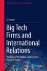 Big Tech Firms and International Relations : The Role of the Nation-State in New Forms of Power - Book