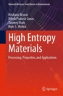 High Entropy Materials : Processing, Properties, and Applications - eBook