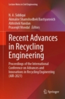 Recent Advances in Recycling Engineering : Proceedings of the International Conference on Advances and Innovations in Recycling Engineering (AIR-2021) - Book
