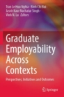 Graduate Employability Across Contexts : Perspectives, Initiatives and Outcomes - Book