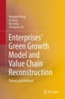 Enterprises' Green Growth Model and Value Chain Reconstruction : Theory and Method - eBook