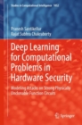 Deep Learning for Computational Problems in Hardware Security : Modeling Attacks on Strong Physically Unclonable Function Circuits - eBook