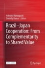 Brazil-Japan Cooperation: From Complementarity to Shared Value - eBook