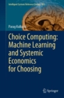 Choice Computing: Machine Learning and Systemic Economics for Choosing - eBook