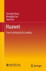 Huawei : From Catching Up To Leading - Book