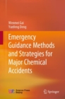 Emergency Guidance Methods and Strategies for Major Chemical Accidents - Book