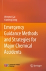 Emergency Guidance Methods and Strategies for Major Chemical Accidents - Book