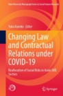 Changing Law and Contractual Relations under COVID-19 : Reallocation of Social Risks in Asian SME Sectors - eBook
