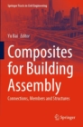 Composites for Building Assembly : Connections, Members and Structures - Book