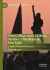 Protest Movements as Media Vehicles of the Brazilian New Right : A Study of Populist Discourses - eBook