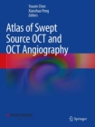 Atlas of Swept Source OCT and OCT Angiography - Book