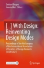 [   ] With Design: Reinventing Design Modes : Proceedings of the 9th Congress of the International Association of Societies of Design Research (IASDR 2021) - eBook