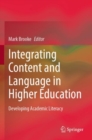 Integrating Content and Language in Higher Education : Developing Academic Literacy - Book