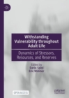 Withstanding Vulnerability throughout Adult Life : Dynamics of Stressors, Resources, and Reserves - eBook