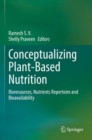 Conceptualizing Plant-Based Nutrition : Bioresources, Nutrients Repertoire and Bioavailability - Book