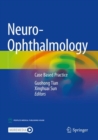 Neuro-Ophthalmology : Case Based Practice - Book