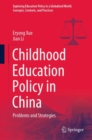 Childhood Education Policy in China : Problems and Strategies - eBook