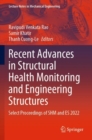 Recent Advances in Structural Health Monitoring and Engineering Structures : Select Proceedings of SHM and ES 2022 - Book