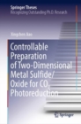 Controllable Preparation of Two-Dimensional Metal Sulfide/Oxide for CO2 Photoreduction - Book