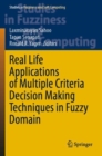 Real Life Applications of Multiple Criteria Decision Making Techniques in Fuzzy Domain - Book
