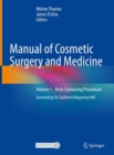 Manual of Cosmetic Surgery and Medicine : Volume 1 - Body Contouring Procedures - eBook