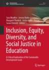 Inclusion, Equity, Diversity, and Social Justice in Education : A Critical Exploration of the Sustainable Development Goals - Book