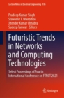 Futuristic Trends in Networks and Computing Technologies : Select Proceedings of Fourth International Conference on FTNCT 2021 - eBook