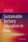 Sustainable Tertiary Education in Asia : Policies, Practices, and Developments - Book