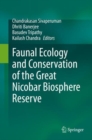 Faunal Ecology and Conservation of the Great Nicobar Biosphere Reserve - eBook